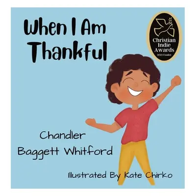 "When I Am Thankful" - "" ("Baggett Whitford Chandler")