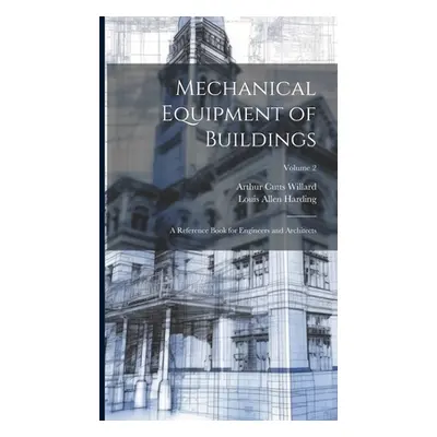 "Mechanical Equipment of Buildings: A Reference Book for Engineers and Architects; Volume 2" - "