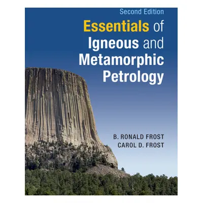 "Essentials of Igneous and Metamorphic Petrology" - "" ("Frost B. Ronald")