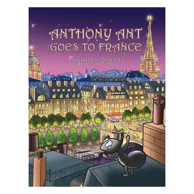 "Anthony Ant Goes to France" - "" ("Bettendorf Julie")