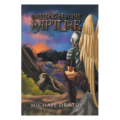 "Waiting for the Rapture" - "" ("Drotos Michael")