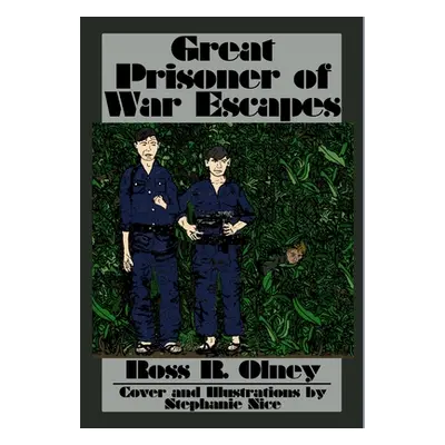 "Great Prisoner of War Escapes" - "" ("Olney Ross R.")