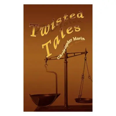 "Twisted Tales" - "" ("Morin Christopher")