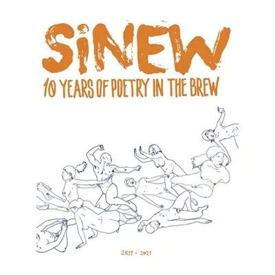 "Sinew: 10 Years of Poetry in the Brew, 2011-2021" - "" ("Collins Jo")