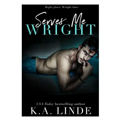 "Serves Me Wright" - "" ("Linde K. A.")