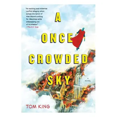 "A Once Crowded Sky" - "" ("King Tom")