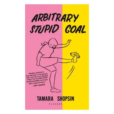 "Arbitrary Stupid Goal" - "" ("Shopsin Tamara")