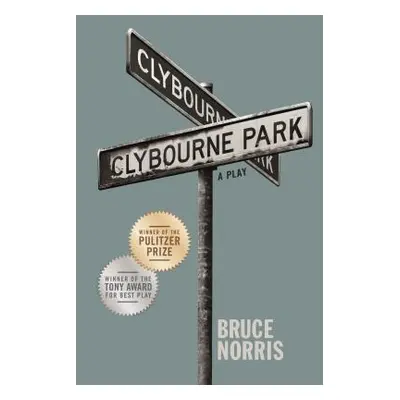 "Clybourne Park" - "" ("Norris Bruce")