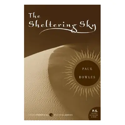 "The Sheltering Sky" - "" ("Bowles Paul")