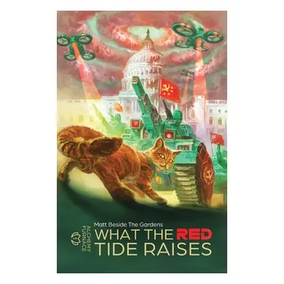 "What the Red Tide Raises: Alchemy Furnace" - "" ("Beside the Gardens Matt")