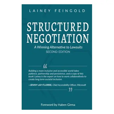 "Structured Negotiation: A Winning Alternative to Lawsuits, Second Edition" - "" ("Feingold Lain