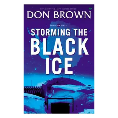 "Storming the Black Ice" - "" ("Brown Don")