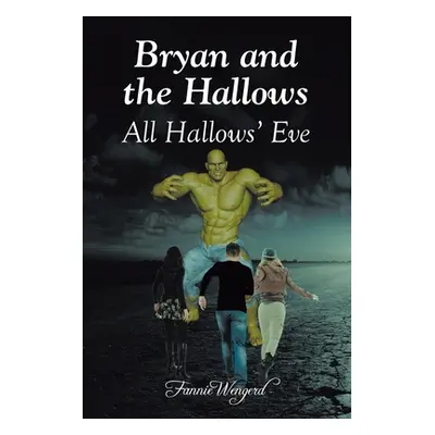 "Bryan and the Hallows: All Hallows' Eve" - "" ("Wengerd Fannie")