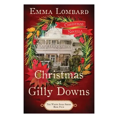 "Christmas at Gilly Downs (The White Sails Series Book 4)" - "" ("Lombard Emma")