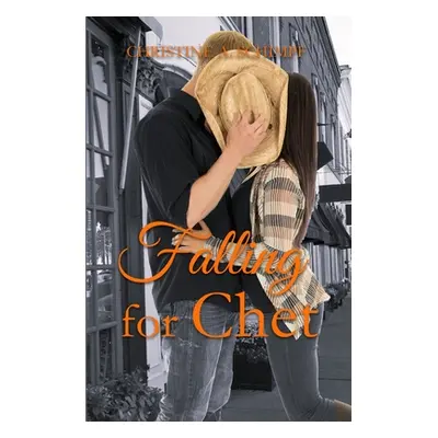 "Falling for Chet" - "" ("Schimpf Christine A.")