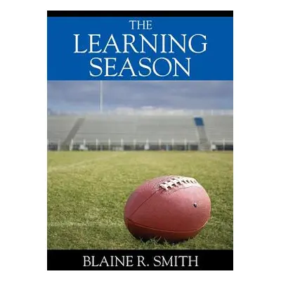 "The Learning Season" - "" ("Smith Blaine R.")