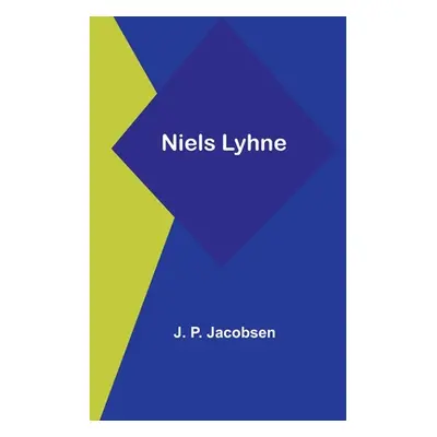 "Niels Lyhne" - "" ("P. Jacobsen J.")