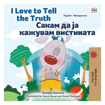 "I Love to Tell the Truth (English Macedonian Bilingual Children's Book)" - "" ("Books Kidkiddos