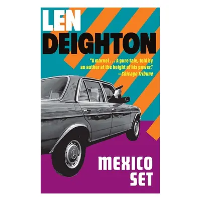 "Mexico Set: A Bernard Sampson Novel" - "" ("Deighton Len")