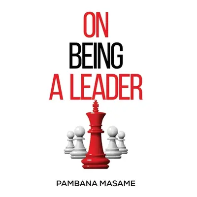 "On Being a Leader" - "" ("Masame Pambana")