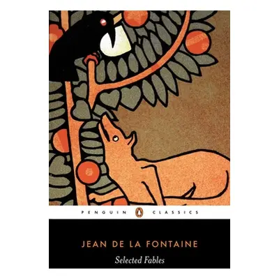 "La Fontaine Selected Fables" - "" ("de la Fontaine Jean")