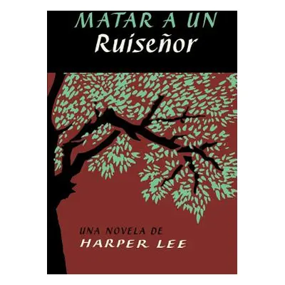 "Matar a Un Ruiseor (to Kill a Mockingbird - Spanish Edition)" - "" ("Lee Harper")