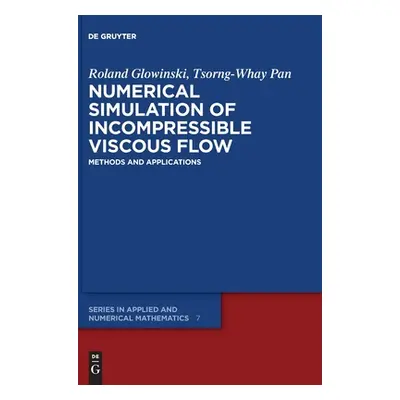 "Numerical Simulation of Incompressible Viscous Flow: Methods and Applications" - "" ("Glowinski