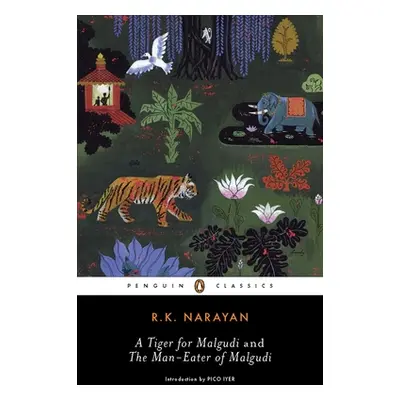 "A Tiger for Malgudi and the Man-Eater of Malgudi" - "" ("Narayan R. K.")