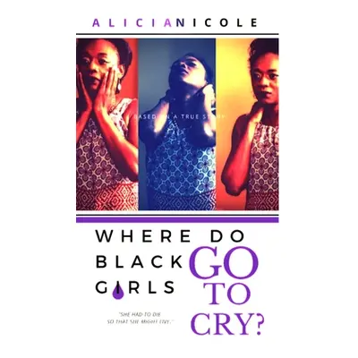 "Where Do Black Girls Go To Cry?" - "" ("Norman Alicia")