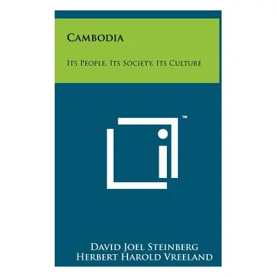 "Cambodia: Its People, Its Society, Its Culture" - "" ("Steinberg David Joel")