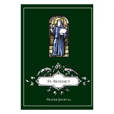 "St. Benedict of Nursia Prayer Journal Notebook" - "" ("Lamorte Michael")