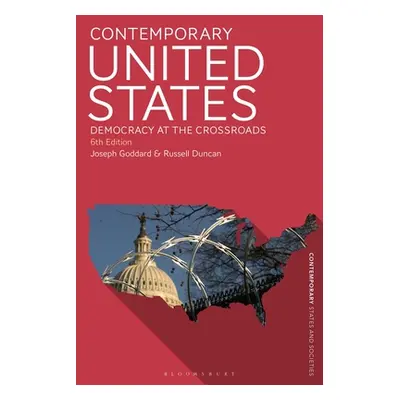 "Contemporary United States: Democracy at the Crossroads" - "" ("Goddard Joseph")