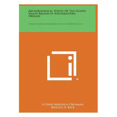 "Archaeological Survey of the Guano Valley Region in Southeastern Oregon: University of Oregon M