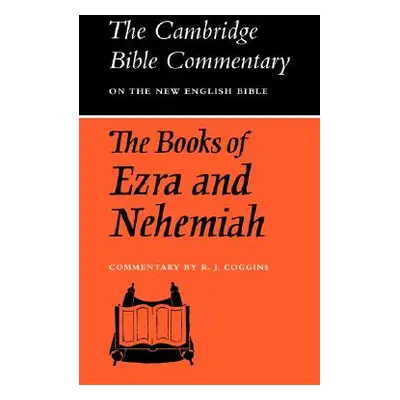 "The Books of Ezra and Nehemiah" - "" ("Coggins R. J.")