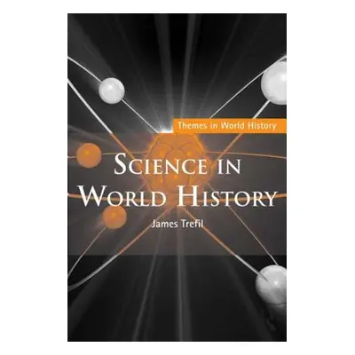 "Science in World History" - "" ("Trefil James")