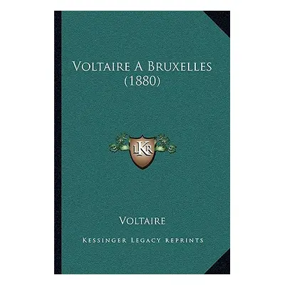 "Voltaire A Bruxelles (1880)" - "" ("Voltaire")