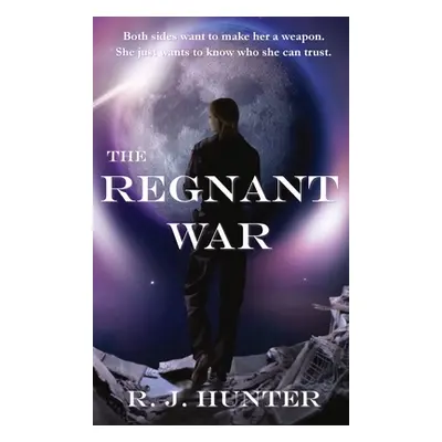 "The Regnant War" - "" ("Hunter R. J.")