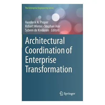 "Architectural Coordination of Enterprise Transformation" - "" ("Proper Henderik A.")