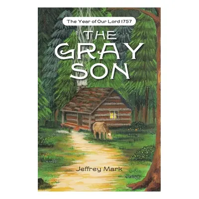 "The Gray Son" - "" ("Mark Jeffrey")