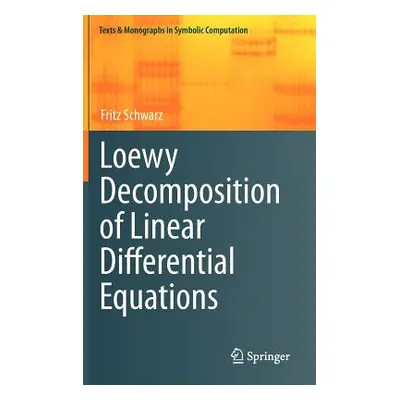 "Loewy Decomposition of Linear Differential Equations" - "" ("Schwarz Fritz")