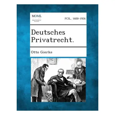 "Deutsches Privatrecht." - "" ("Gierke Otto")