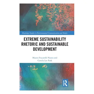 "Extreme Sustainability Rhetoric and Sustainable Development" - "" ("Fracarolli Nunes Mauro")