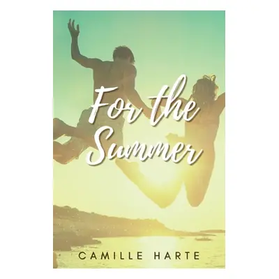 "For the Summer" - "" ("Harte Camille Sheree")