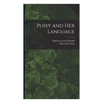 "Pussy and Her Language" - "" ("Clark Marvin R. 1840-")