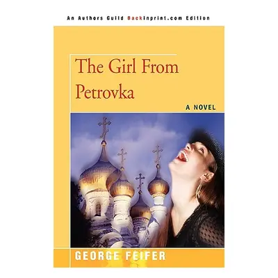 "The Girl from Petrovka" - "" ("Feifer George")