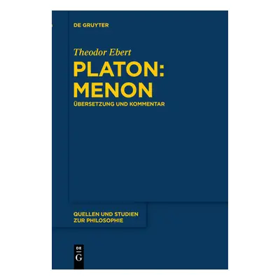 "Platon: Menon: bersetzung Und Kommentar" - "" ("Ebert Theodor")