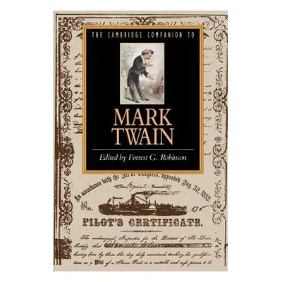 "The Cambridge Companion to Mark Twain" - "" ("Robinson Forrest G.")