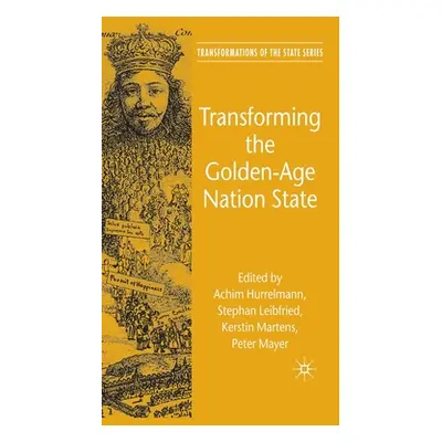 "Transforming the Golden-Age Nation State" - "" ("Hurrelmann A.")