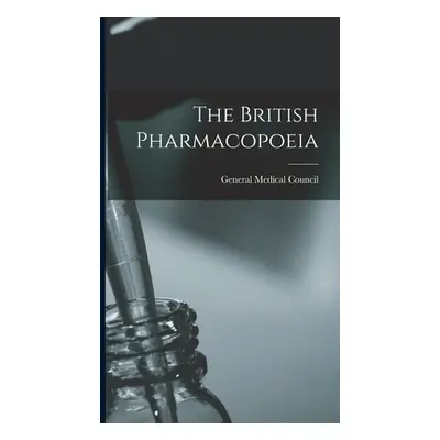 "The British Pharmacopoeia" - "" ("General Medical Council (Great Britain)")