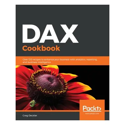 "DAX Cookbook" - "" ("Deckler Greg")